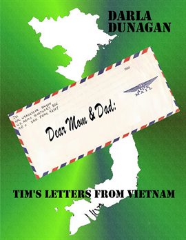 Cover image for Dear Mom & Dad, Tim's Letters from Vietnam