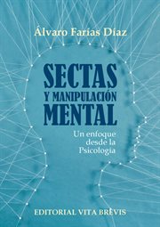Sectas y manipulación mental. Un enfoque desde la Psicología : Colección RIES cover image