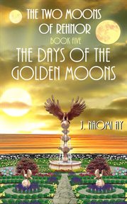 The days of the golden moons cover image