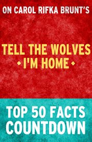 Tell the wolves i'm home - top 50 facts countdown cover image