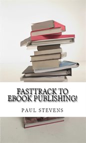 Fasttrack to ebook publishing! cover image