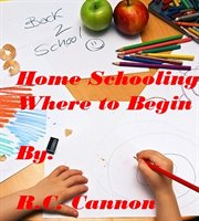 Home schooling, where to begin cover image