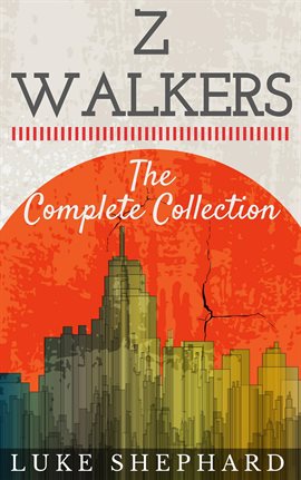 Cover image for Z Walkers: The Complete Collection