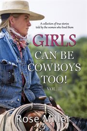 Girls can be cowboys too!, volume ii cover image