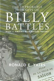 The Improbable Journeys of Billy Battles cover image