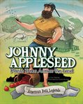Johnny Appleseed plants trees across the land cover image