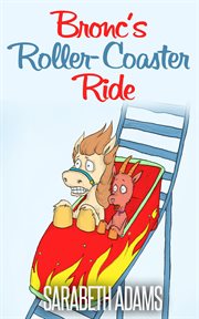 Bronc's roller-coaster ride : Coaster Ride cover image