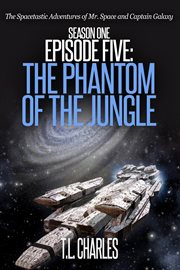 Episode five: the phantom of the jungle cover image