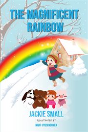 The magnificent rainbow cover image