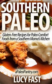 Southern Paleo : Paleo Diet Solution cover image
