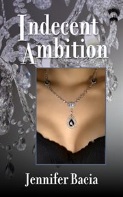 Indecent Ambition cover image