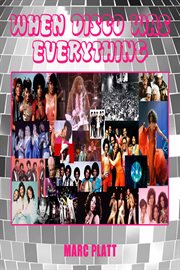 When disco was everything cover image