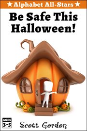 Alphabet all-stars: be safe this halloween cover image