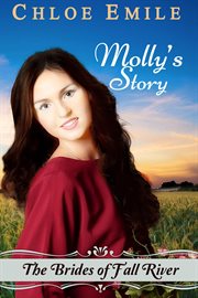 Molly's Story: Brides of Fall River : Brides of Fall River cover image