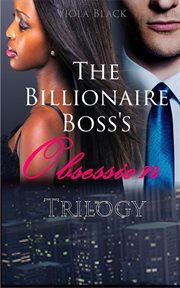 The billionaire boss's obsession trilogy cover image