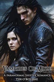 Vampires of Maze (Part One) : A Paranormal Shifter Romance cover image