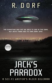 Jack's paradox a sci-fi writer's alien dilemma cover image