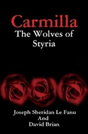 Carmilla : the wolves of Styria cover image