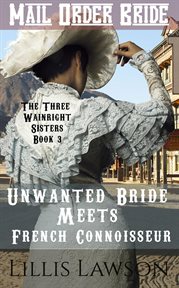 Unwanted bride meets french connoisseur cover image