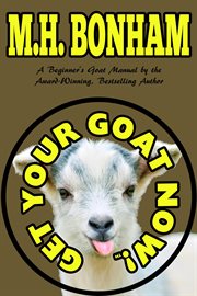 Get your goat now! cover image