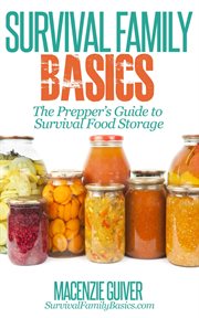 The prepper's guide to survival food storage cover image