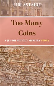 Too many coins: a jewish regency short mystery cover image