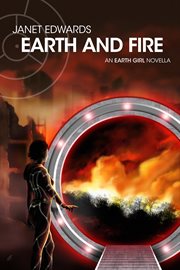 Earth and fire: an earth girl novella. Book #0.5 cover image