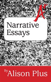 A+ Guide to Narrative Essays cover image
