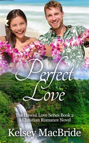 Perfect love: a christian romance novel cover image