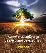 Death and suffering: a christian perspective cover image