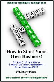 How to start your own business! cover image