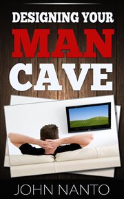 Designing your man cave cover image