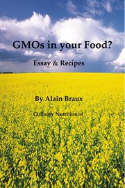 Gmos in your food? essays & recipes cover image