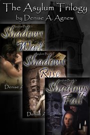 Asylum Trilogy (Shadows Wait, Shadows Rise, Shadows Fall) Box Set : Asylum Trilogy cover image