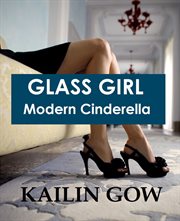 Glass girl: modern cinderella cover image