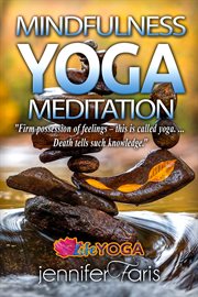 Mindfulness yoga meditation : life yoga book cover image