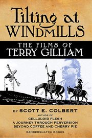 Tilting at windmills: the films of terry gilliam cover image