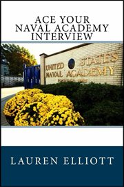 Ace your naval academy interview cover image