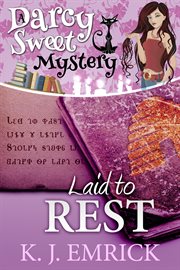 Laid to Rest : Darcy Sweet Mystery cover image