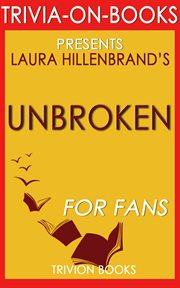 Unbroken: a world war ii story of survival, resilience, and redemption by laura hillenbrand (triv cover image