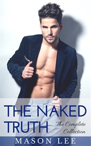 The naked truth: the complete collection. Books #1-3 cover image