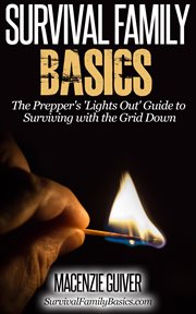 The prepper's 'lights out' guide to surviving with the grid down cover image