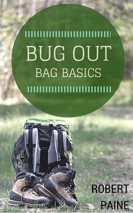 Cover image for Bug Out Bag Basics