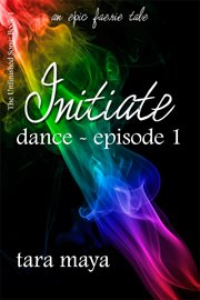 Initiate-dance (book 1-episode 1) cover image