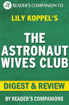 Cover image for The Astronaut Wives Club By Lily Koppel | Digest & Review