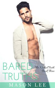 Bared truths: the naked truth - book three cover image