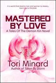 Mastered by Love : Tales Of The Demon Kin cover image