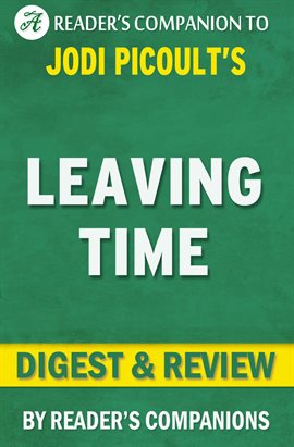 Cover image for Leaving Time: A Novel by Jodi Picoult | Digest & Review