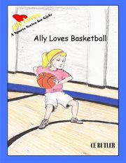 Ally loves basketball cover image