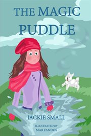 The magic puddle cover image
